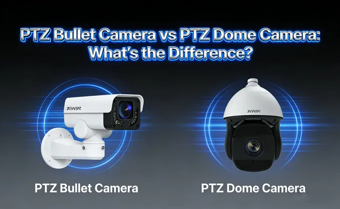 PTZ Bullet kamera vs PTZ Dome Kamera: Wat is die verskil?